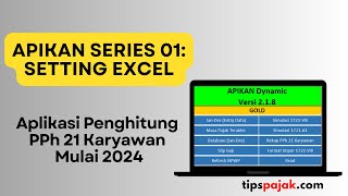 Apikan Series 01 Setting Excel APIKAN Kertas Kerja PPh 21 Karyawan [upl. by Cogswell930]