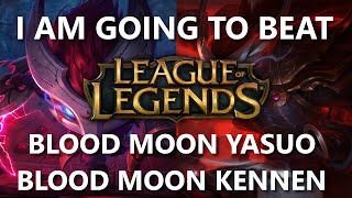 Trinimmortal beats League Blood Moon Yasuo and Kennen [upl. by Corie]