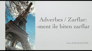 Adverbes  Zarflar ment ile biten zarflar [upl. by Arraeic]