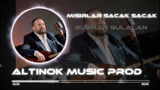 MİSİRLAR SAÇAK SAÇAK BURHAN GÜLALAN  Remix ALTINOK APİLİ [upl. by Letnahc]