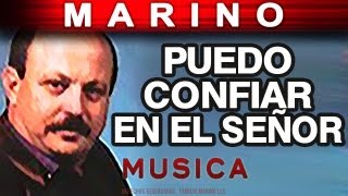 Marino  Puedo Confiar En El Señor musica [upl. by Kcinimod]