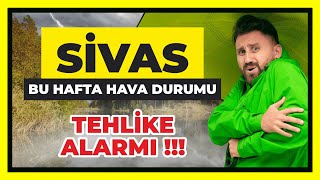 Sivas Bu Hafta ve Aralığa Kadar Hava Durumu  Tehlike Alarmı [upl. by Nnaillek]