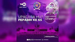 Siaran Langsung Upacara HUT PEPABRI ke65 dari Palagan Ambarawa Kamis 12 September 2024 [upl. by Tamra]