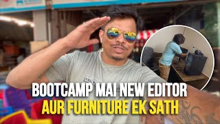 vlog no106  Bootcamp Mai New Editor Aur Furniture Ek Sath [upl. by Ahsiryt557]