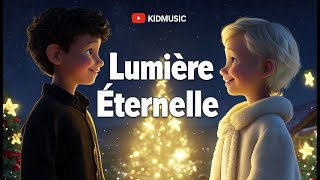 Lumière Éternelle ✨ Noël Magique 🎄 Célébrer la Naissance de Jésus  KidsMusic Magique [upl. by Cestar]