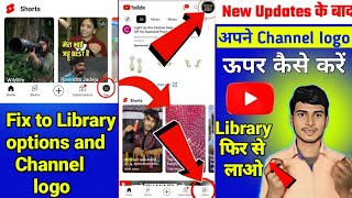 Fix YouTube Library Option Not Showing in YouTube  Channel Logo Upar Kaise LayeYoutubeNewUpdates [upl. by Nyer112]