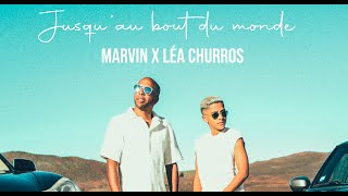 Marvin Feat Léa Churros  Jusquau bout du monde Clip officiel [upl. by Shewmaker]