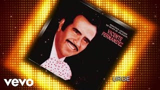 Vicente Fernández  Urge Cover Audio [upl. by Publia831]