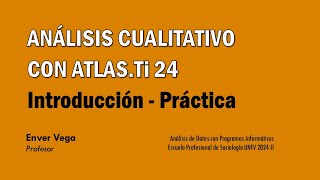 Análisis Cualitativo con ATLASti 24  Introducción Práctica [upl. by Pomfrey]