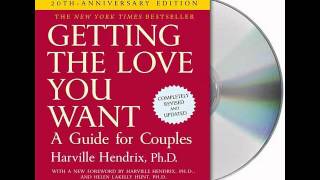 Getting the Love You Want by Harville Hendrix PhDAudiobook Excerpt [upl. by Li]