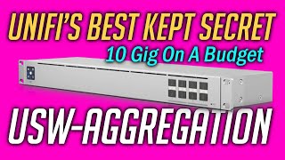 UniFis LowKey Affordable 10 Gigabit Switch  USWAggregation [upl. by Newob]