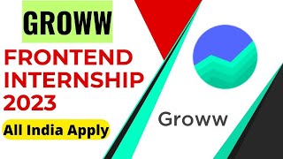 Groww FRONTEND Internship 2023  Under GraduatesFreshers Eligible  Latest Internships 2023 [upl. by Comethuauc]