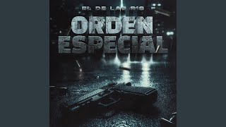 Orden Especial [upl. by Nivri]