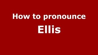 How to pronounce Ellis American EnglishUS  PronounceNamescom [upl. by Hessney]