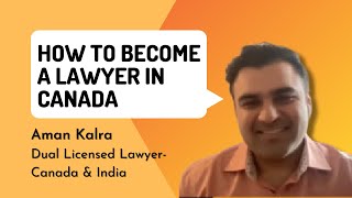 How To Become A Lawyer In Canada After Studying Law From India  Ft Mr Aman Kalra  Letter of Law [upl. by Orlanta]