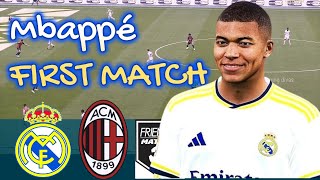 Real Madrid vs AC Milan  Friendly Match 2024  Kylian Mbappé FIRST MATCH FOR REAL MADRID🔴 [upl. by Painter]