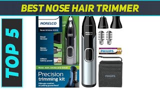 Top 5 Best Nose Hair Trimmer in 2024 [upl. by Pomona575]