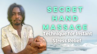 Discover the Secret Hand Massage Technique for Instant Stress Relief [upl. by Nonrev]