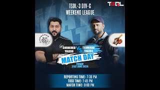 TSDL3 DIVC WEEKEND LEAGUE Cornered Tigers Vs Terminal Tigers 21st Jun 2024 Game 01 [upl. by Giglio]