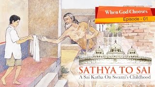 Sathya to Sai  Episode 01  When God Chooses  Sri Sathya Sai Katha [upl. by Spurgeon]