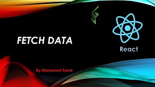 27 Fetch Data in React  React بالعربي [upl. by Allmon]