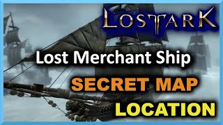 Lost Merchant Ship Location  Secret Map  Lost Ark [upl. by Lari497]