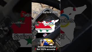 Map of Syria in 2022 ❗️Not 100 accurate❗️bosnia europe geography map mappingphonk asiaSyria [upl. by Rochelle743]