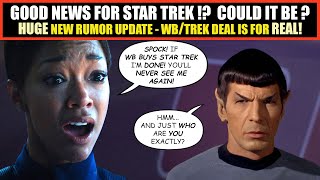 HUGE Star Trek Rumors Is WB Buying Trek Is Kurtzman Done MASSIVE UPDATE [upl. by Yeloc106]