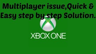 Xbox one Multiplayer issue quick amp easyStep by step fix with voice amp text [upl. by Nyre]