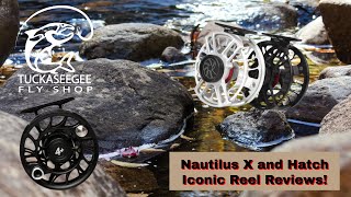 Nautilus X and Hatch Iconic Reel Review [upl. by Ynney820]