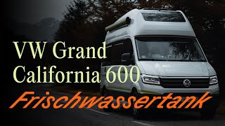 VW Grand California 600 Frischwassertank füllen und leeren  Off by CamperBoys 2024 [upl. by Medora]