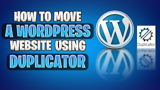 How to move a WordPress Website using Duplicator Plugin 2022 [upl. by Armington873]