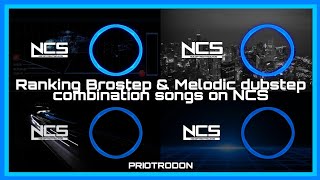 Ranking Brostep amp Melodic Dubstep combination songs on NCS  160 SUBS SPECIAL [upl. by Sinclair]