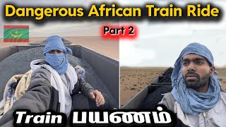 Worlds Dangerous Train பயணம்  Mauritania Iron Ore Train Vlogs EP5 [upl. by Gunilla]