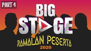 Ramalan Peserta Big Stage 2020  Part 4 [upl. by Tallou291]