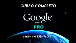 GOOGLE EARTH PRO  Clase 51 Ejemplo 6 googleearth googleearthpro google [upl. by Anoi]