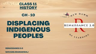 Class 11 History Ch 10 Displacing Indigenous Peoples With Notes In Hindi  Complete Explanation [upl. by Marola]