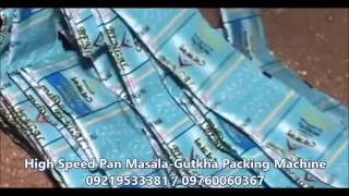 High Speed Pan Masala Guthka Packing Machine 09219533381 09760060367 [upl. by Belanger211]