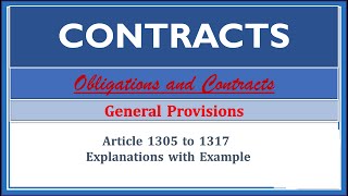 Contracts General Provisions Article 13051317 Obligations and Contracts [upl. by Nawyt]