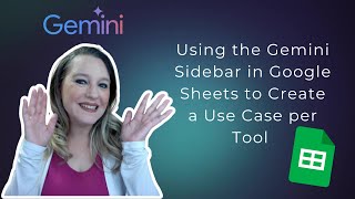 Using the Gemini Sidebar in Google Sheets to Create a Use Case per Tool [upl. by Annoel]