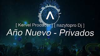 Mix año nuevo  Internacional Privados  Kervel Producer   nazytopro Dj [upl. by Bush]