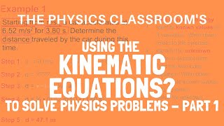 Using the Kinematic Equations to Solve Problems  Part 1 [upl. by Ahsimal]