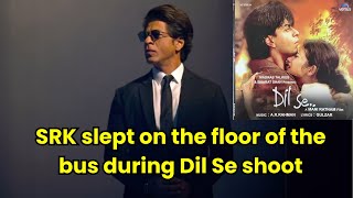 Shah Rukh Khan Tigmanshu Dhulia reveals SRK slept on the floors of the bus during Dil Se shoot [upl. by Anav]