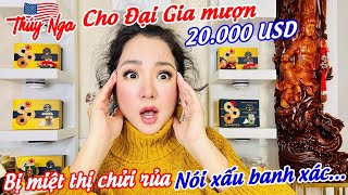 Thuý Nga cho Đại Gia mượn 20000 USD bị Miệt thị Chửi rủa nói xấu Banh Xác… [upl. by Charmine]