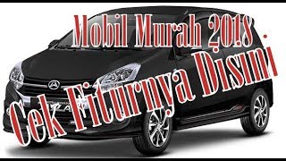 Mobil Murah Daihatsu Ayla 2018 Dengan Fitur Baru Yang Canggih Dan Mesin Handal Siap Jadi Lawan Agya [upl. by Klapp84]