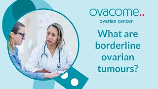 What are borderline ovarian tumours [upl. by Mignon]