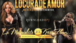 La Materialista  Locura De Amor ft Kevin Florez Official Audio [upl. by Timothea]