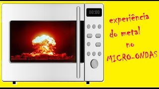 Experiência do metal no microondas Perigo  não faça em casa  Mundo Malucão Experiências [upl. by Hametaf818]