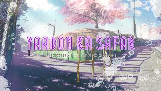 S U B H O  Yaadon Ka Safar  Official Lyric Video Subho2345 [upl. by Dnalon193]