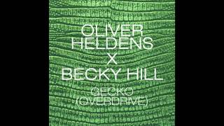 Oliver Heldens X Becky Hill  Gecko Overdrive Radio Edit [upl. by Hewart164]